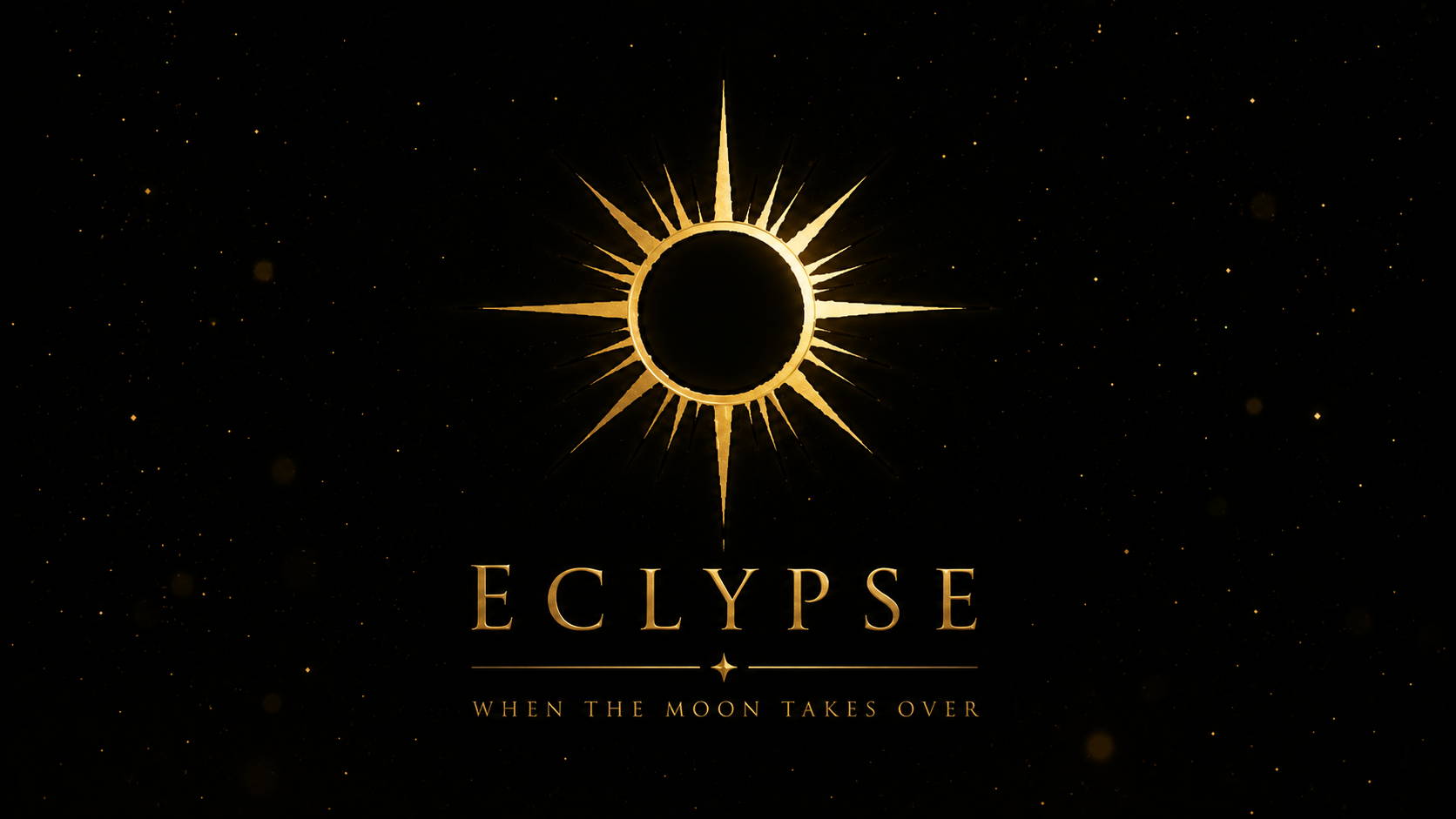 ECLYPSE — When the moon takes over